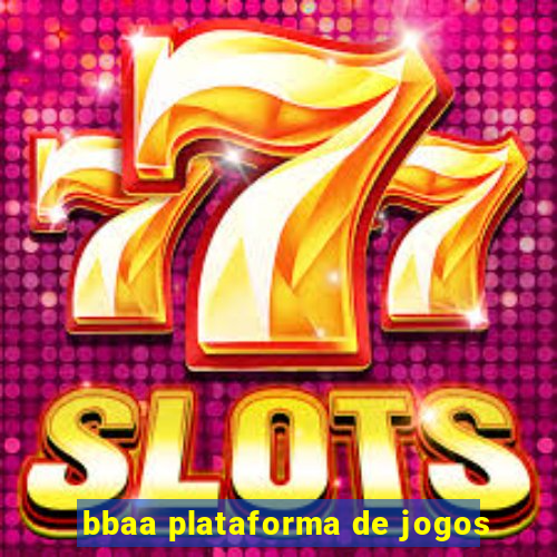 bbaa plataforma de jogos